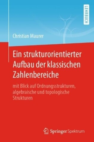 Cover of Ein Strukturorientierter Aufbau Der Klassischen Zahlenbereiche