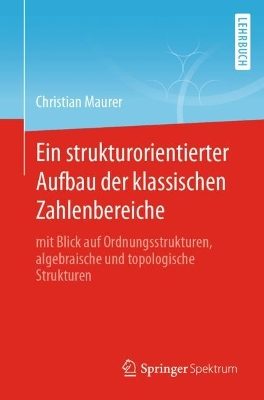 Book cover for Ein Strukturorientierter Aufbau Der Klassischen Zahlenbereiche