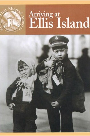 Cover of Arriving at Ellis Island