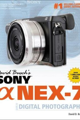 Cover of David Busch's Sony Alpha NEX-7 Guide to Digital Photography