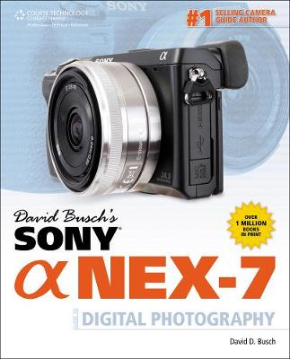 Book cover for David Busch's Sony Alpha NEX-7 Guide to Digital Photography