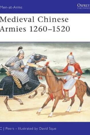 Cover of Medieval Chinese Armies 1260-1520