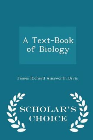 Cover of A Text-Book of Biology - Scholar's Choice Edition