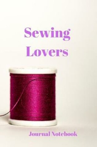 Cover of Sewing Lovers Journal Notebook