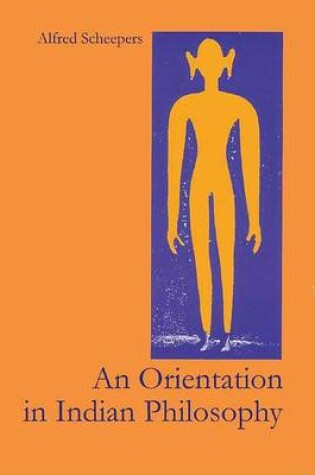 Cover of An Orientation in Indian Philosophy