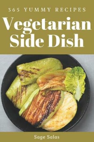 Cover of 365 Yummy Vegetarian Side Dish Recipes