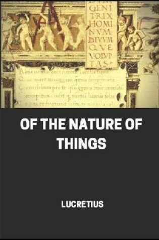 Cover of Of the Nature of Things illustrated