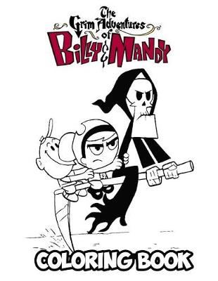 Book cover for The Grim Adventures of Billy & Mandy Coloring Book