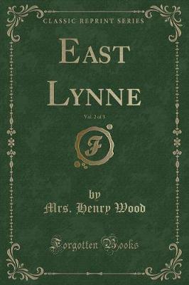 Book cover for East Lynne, Vol. 2 of 3 (Classic Reprint)