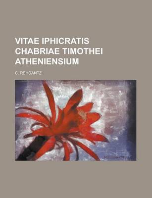 Book cover for Vitae Iphicratis Chabriae Timothei Atheniensium