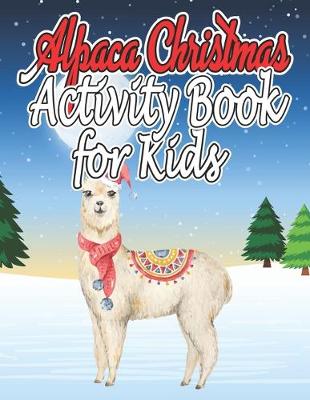 Book cover for Alpaca Christmas Activity Book for Kids