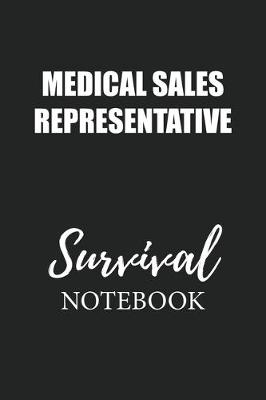 Book cover for Medical Sales Representative Survival Notebook