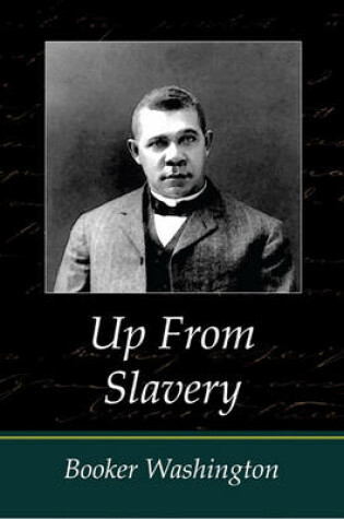 Cover of Up from Slavery - Booker Washington