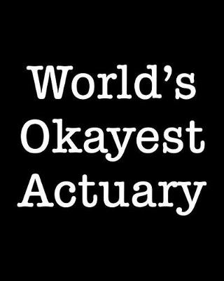 Book cover for World's Okayest Actuary