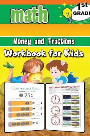 Cover of Money and Fractions Math Workbook for Kids - 1st Grade