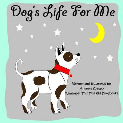 Book cover for Dog's Life For Me