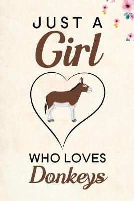 Book cover for Just A Girl Who Loves Donkeys