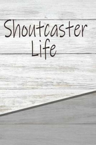 Cover of Shoutcaster Life