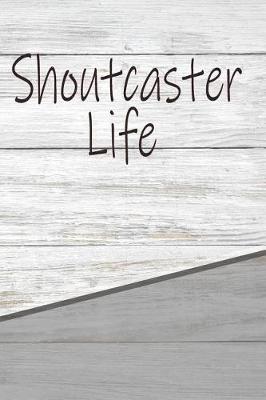 Book cover for Shoutcaster Life