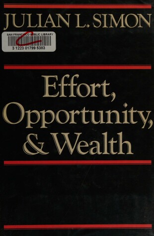 Book cover for Effort, Opportunity and Wealth