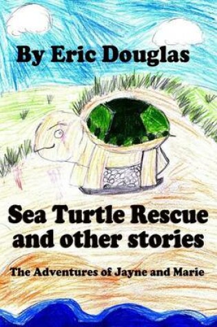 Cover of Sea Turtle Rescue and other stories