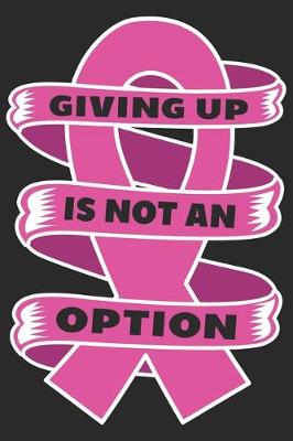 Book cover for Giving up is not an option