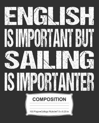 Book cover for English Is Important But Sailing Is Importanter Composition