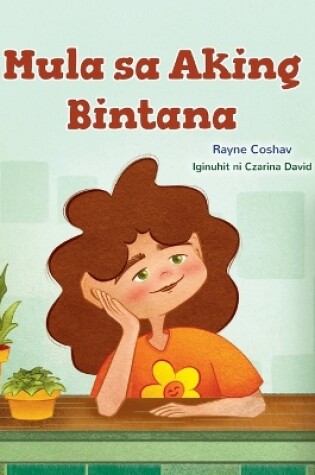 Cover of From My Window (Tagalog Kids Book)