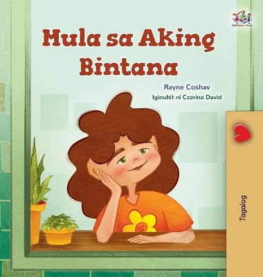 Cover of From My Window (Tagalog Kids Book)