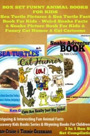 Cover of Sea Turtle Pictures & Sea Turtle Fact Book for Kids - Weird Snake Facts & Snake Picture Book for Kids & Cat Humor: 3 in 1 Box Set Kid Books with Animals