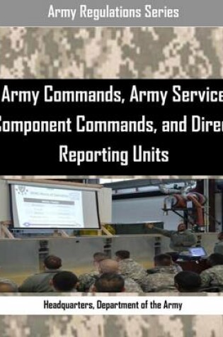Cover of Army Commands, Army Service Component Commands, and Direct Reporting Units