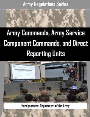 Book cover for Army Commands, Army Service Component Commands, and Direct Reporting Units