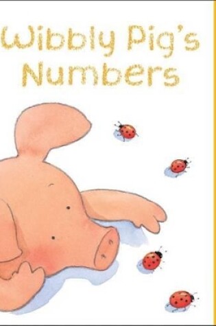 Cover of Wibbly Pig's Numbers