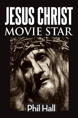 Book cover for Jesus Christ Movie Star