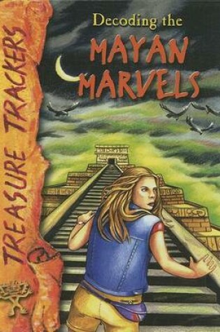 Cover of Decoding the Mayan Marvels