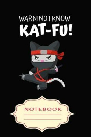Cover of Warning I Know Kat-Fu