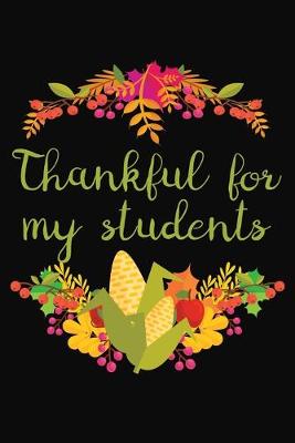 Book cover for Thankful For My Students