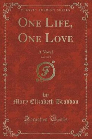 Cover of One Life, One Love, Vol. 1 of 3