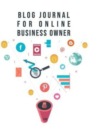 Cover of Blog Journal For Online Business Owner