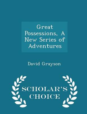 Book cover for Great Possessions, a New Series of Adventures - Scholar's Choice Edition