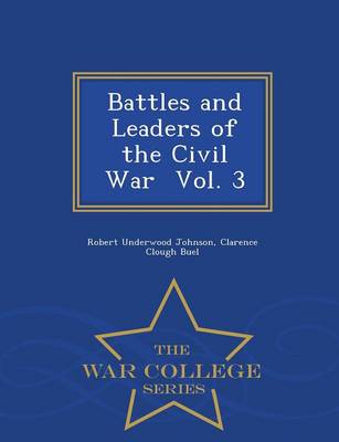 Book cover for Battles and Leaders of the Civil War Vol. 3 - War College Series