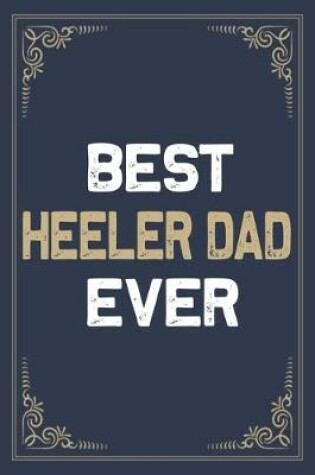 Cover of Best Heeler Dad Ever