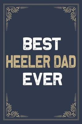 Book cover for Best Heeler Dad Ever