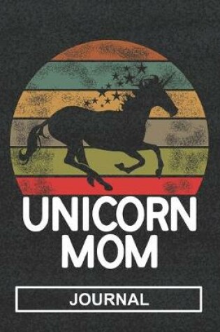 Cover of Unicorn Mom - Journal