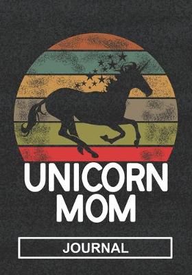 Book cover for Unicorn Mom - Journal