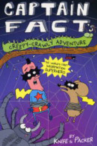 Cover of Captain Fact's Creepy Crawly Adventure