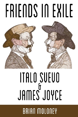 Cover of Friends in Exile: Italo Svevo and James Joyce