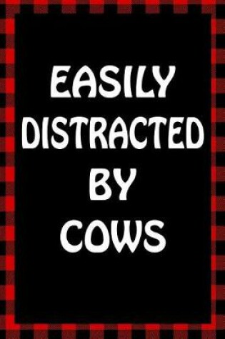 Cover of Easily Distracted by Cows