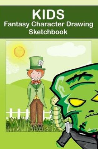 Cover of kids fantasy character drawing sketchbook