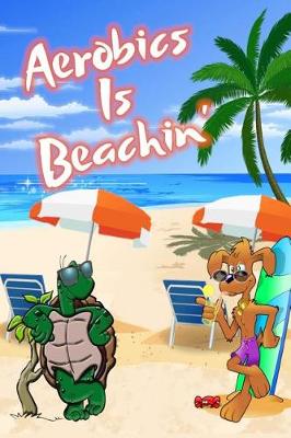 Book cover for Aerobics Is Beachin'